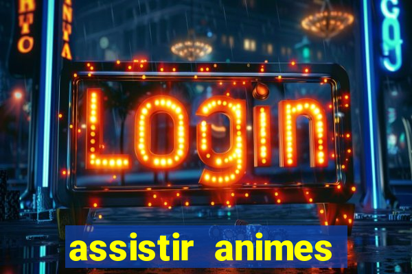 assistir animes online nz